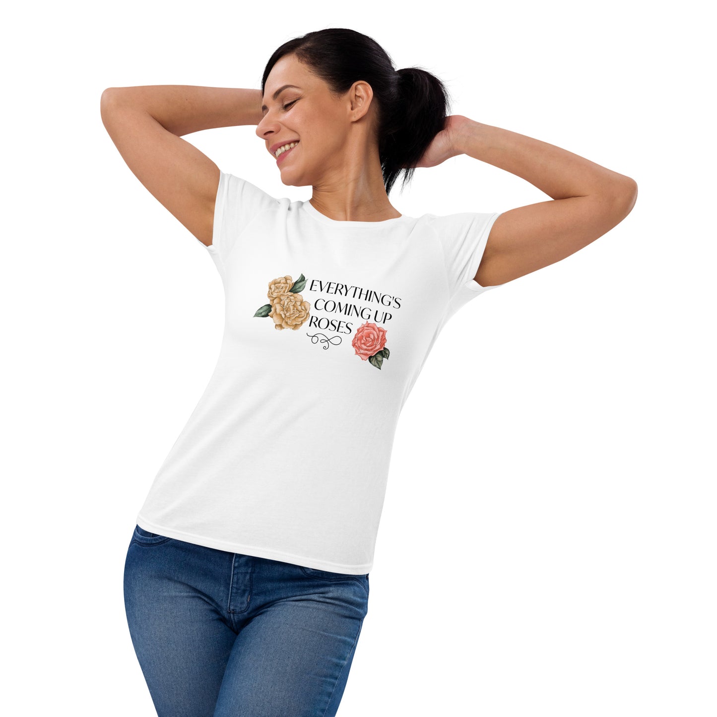 Everything's Coming Up Roses Women's short sleeve t-shirt