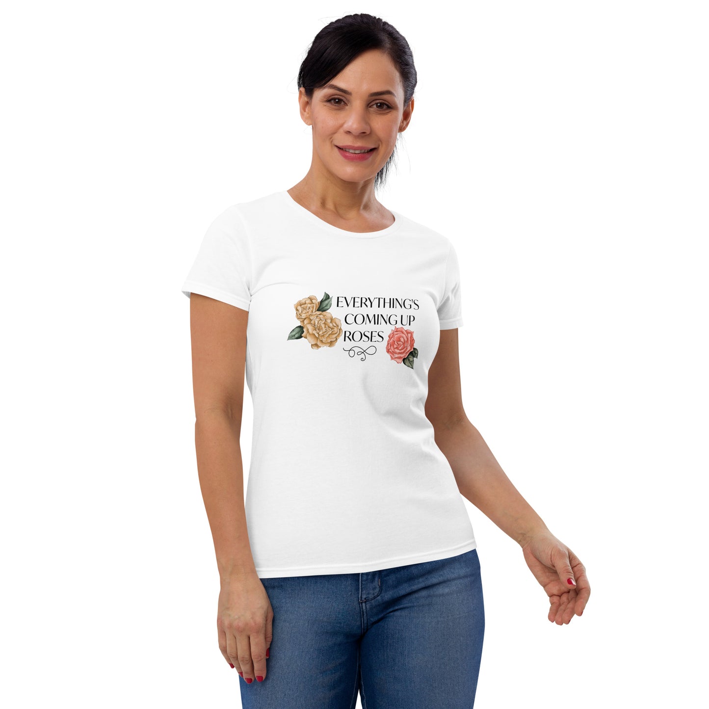 Everything's Coming Up Roses Women's short sleeve t-shirt